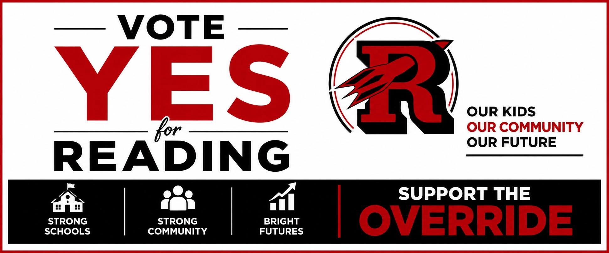 Vote Yes for Reading - Our Kids, Our Community, Our Future - Support the Override: Strong Schools, Strong Community, Bright Futures